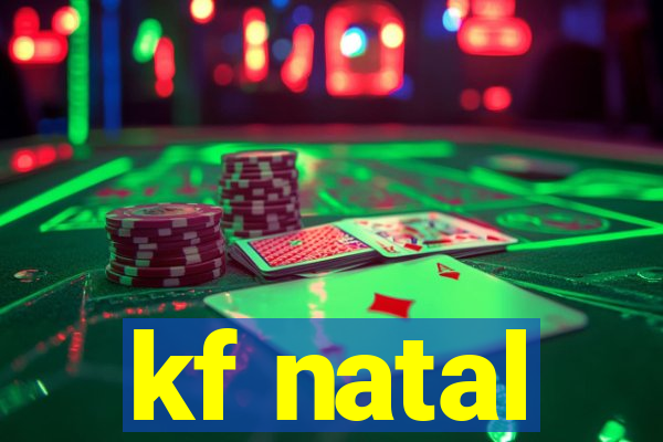 kf natal